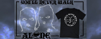 YOU'LL NEVER WALK ALONE