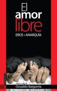 AMOR LIBRE, EL - EROS Y ANARQUIA libro