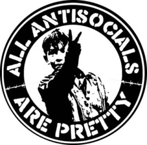 all antisocials are pretty chapa