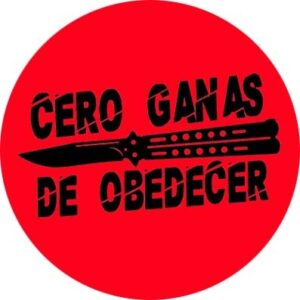 cero ganas de obedecer chapa