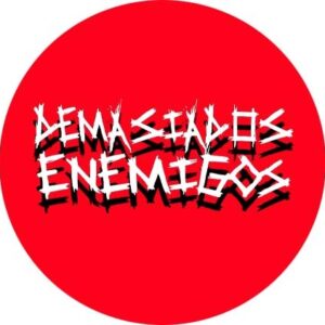 demasiados enemigos chapa