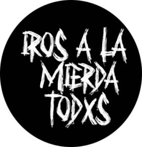 iros a la mierda todxs chapa