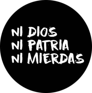 ni dios ni patria ni mierdas chapa