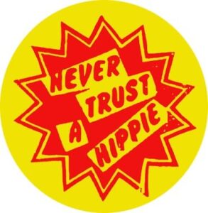 never trust a hippie chapa