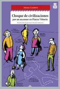 CHOQUE DE CIVILIZACIONES - POR UN ASCENSOR EN PIAZZA VITTORIO