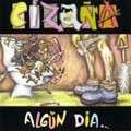 CIZAÑA Algun dia CD