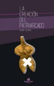 CREACION DEL PATRIARCADO, LA libro