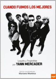 CUANDO FUIMOS LOS MEJORES - LOQUILLO Y TROGLODITAS POR YANN MERCADER
