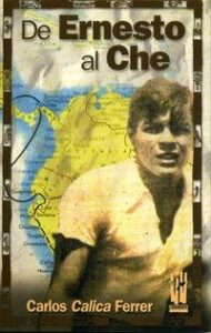 DE ERNESTO AL CHE libro
