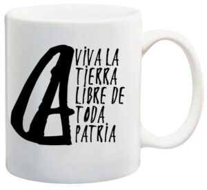 viva la tierra libre de toda patria mod 416 taza