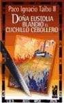 DONA EUSTOLIA BLANDIO EL CUCHILLO CEBOLLERO - LIBRO