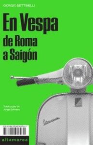 EN VESPA - DE ROMA A SAIGON libro