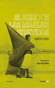 EXILIO DE LAS MUJERES ATREVIDAS, EL libro