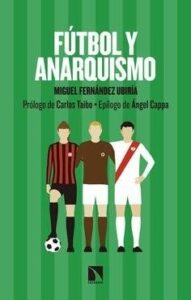 Fútbol y anarquismo libro