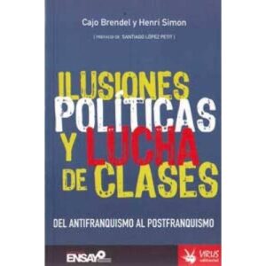 ILUSIONES POLITICAS Y LUCHA DE CLASES