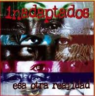 INADAPTADOS Es otra realidad CD