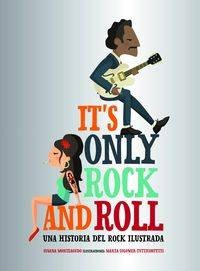IT'S ONLY ROCK AND ROLL - UNA HISTORIA DEL ROCK ILUSTRADA libro