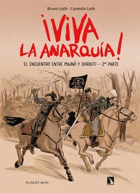 ¡VIVA LA ANARQUIA! 2 - EL ENCUENTRO ENTRE MAJNO Y DURRUTI libro