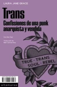 TRANS - CONFESIONES DE UNA PUNK ANARQUISTA Y VENDIDA libro