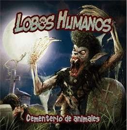LOBOS HUMANOS cementerio de animales CD