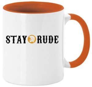 stay rude taza
