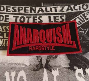 Anarquism hardstyle parche bordado