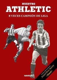 NUESTRO ATHLETIC, 8 VECES CAMPEON DE LIGA libro