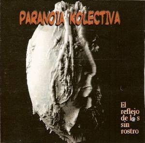 Paranoia Kolectiva ‎– El Reflecto De Los Sin Rostro cinta