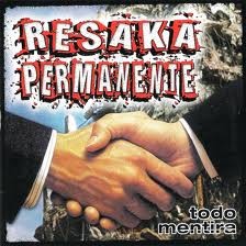 RESAKA PERMANENTE Todo mentira CD