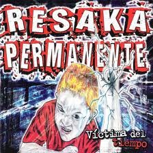 RESAKA PERMANENTE víctima del tiempo CD