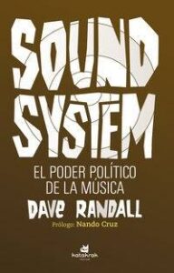 SOUND SYSTEM - EL PODER POLITICO DE LA MUSICA libro