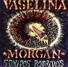 VASELINA MORGAN Sonidos podridos CD