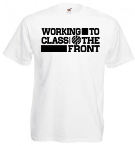 Working Class to the front