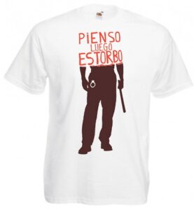 pienso luego estorbo