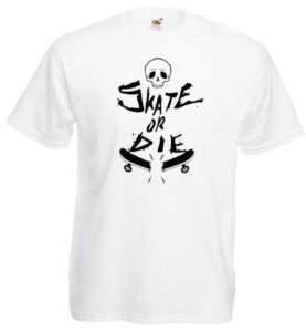 Skate or die