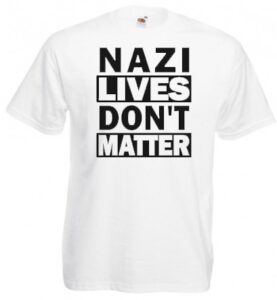 Nazi lives dont matter