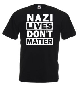 Nazi lives dont matter