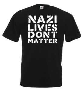 Nazi lives dont matter