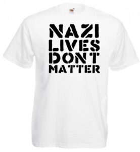 Nazi lives dont matter