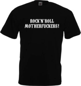 Rock n roll motherfuckers