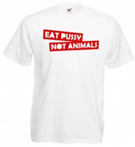 eat pussy not animals