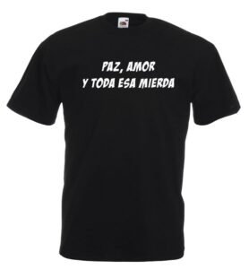 paz amor y toda esa mierda