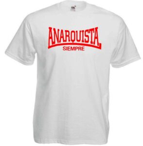 Anarquista siempre