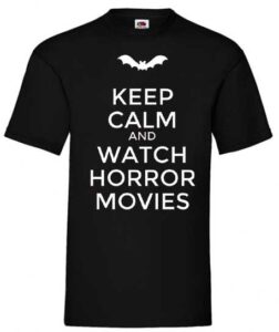 keep calm and watch horror movies