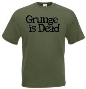 grunge is dead