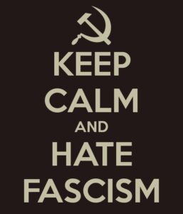 keep calm and hate fascism