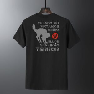 Cuando no sintamos miedo, ellos sentirán terror