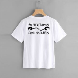 No viviremos como esclavos