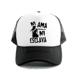 ni ama ni esclava gorra