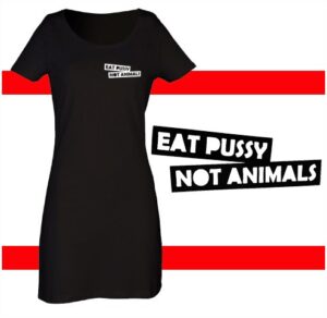 eat pussy not animals vestido
